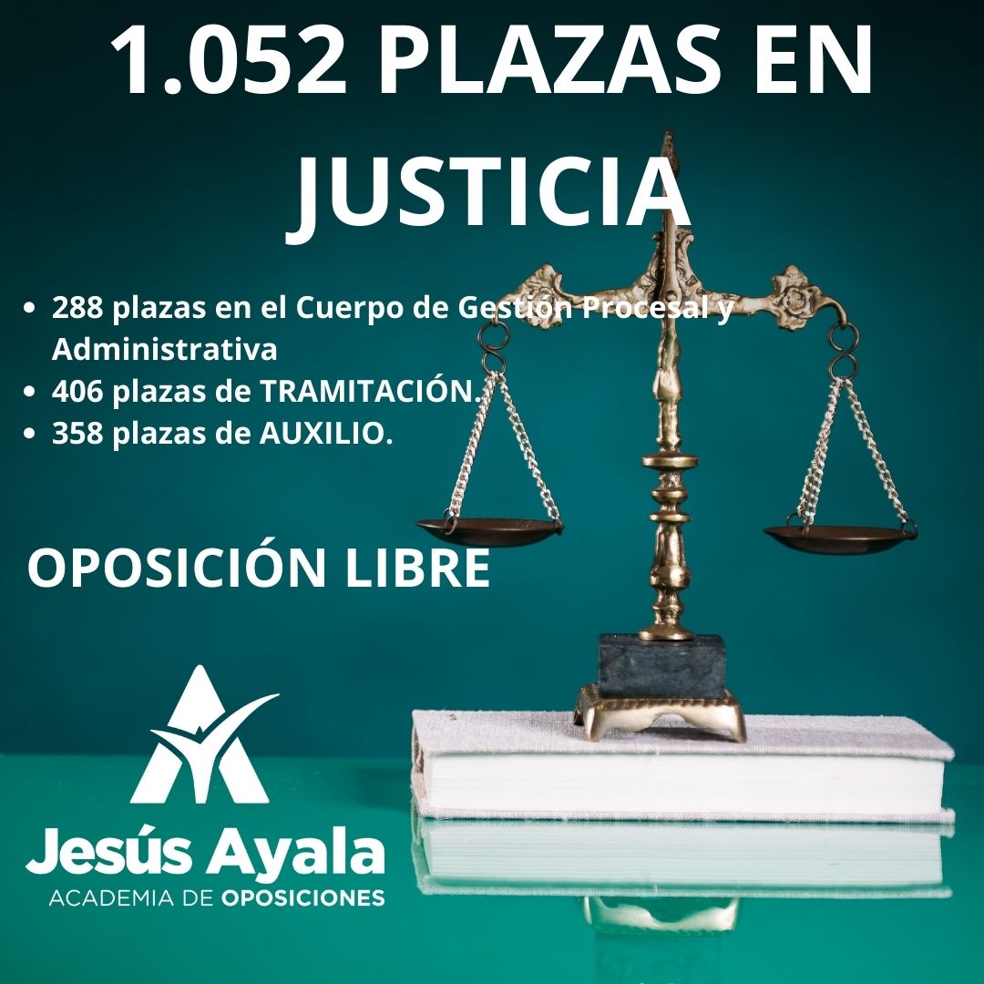 Convocatoria 1.052 PLAZAS JUSTICIA Convocatoria Justicia