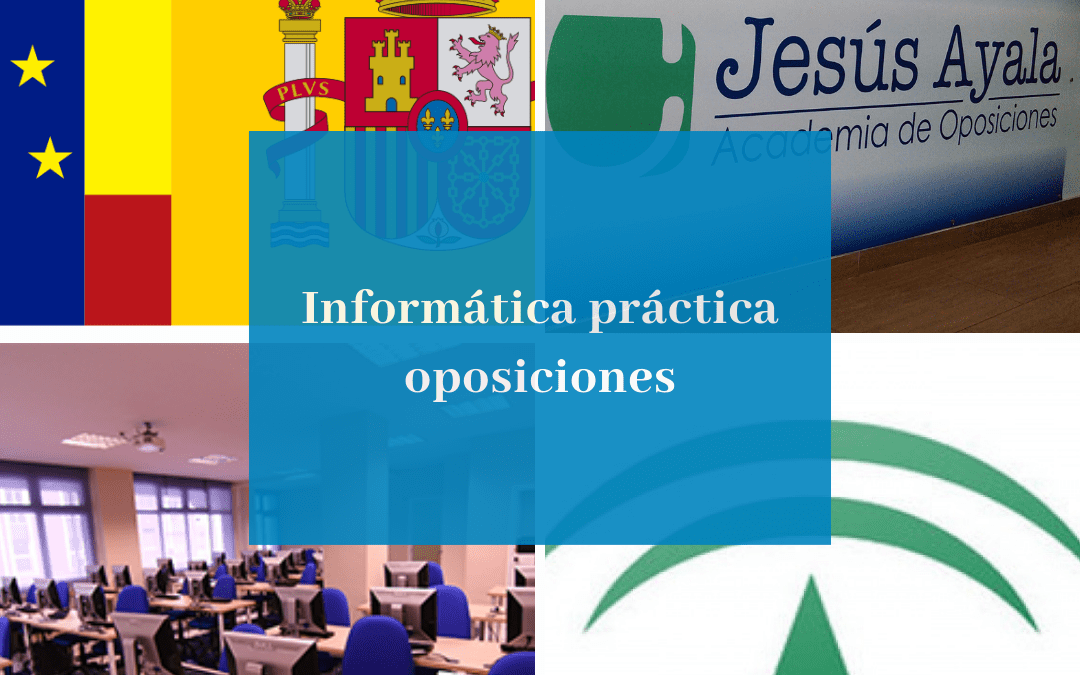 Informática práctica para oposiciones Auxiliar Administrativo