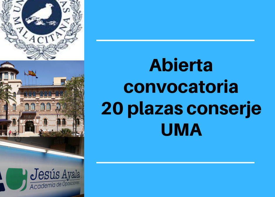 ¡Abierta convocatoria 20 plazas Conserjes UMA!