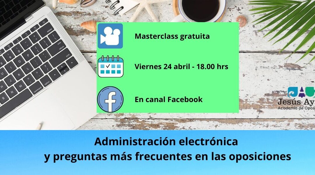 Masterclass gratuita Administración Electrónica en Oposiciones