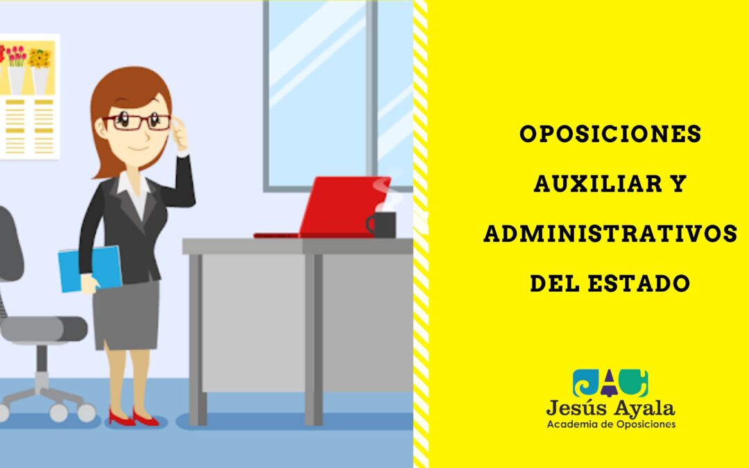 Razones para estudiar Auxiliar y Administrativo del Estado