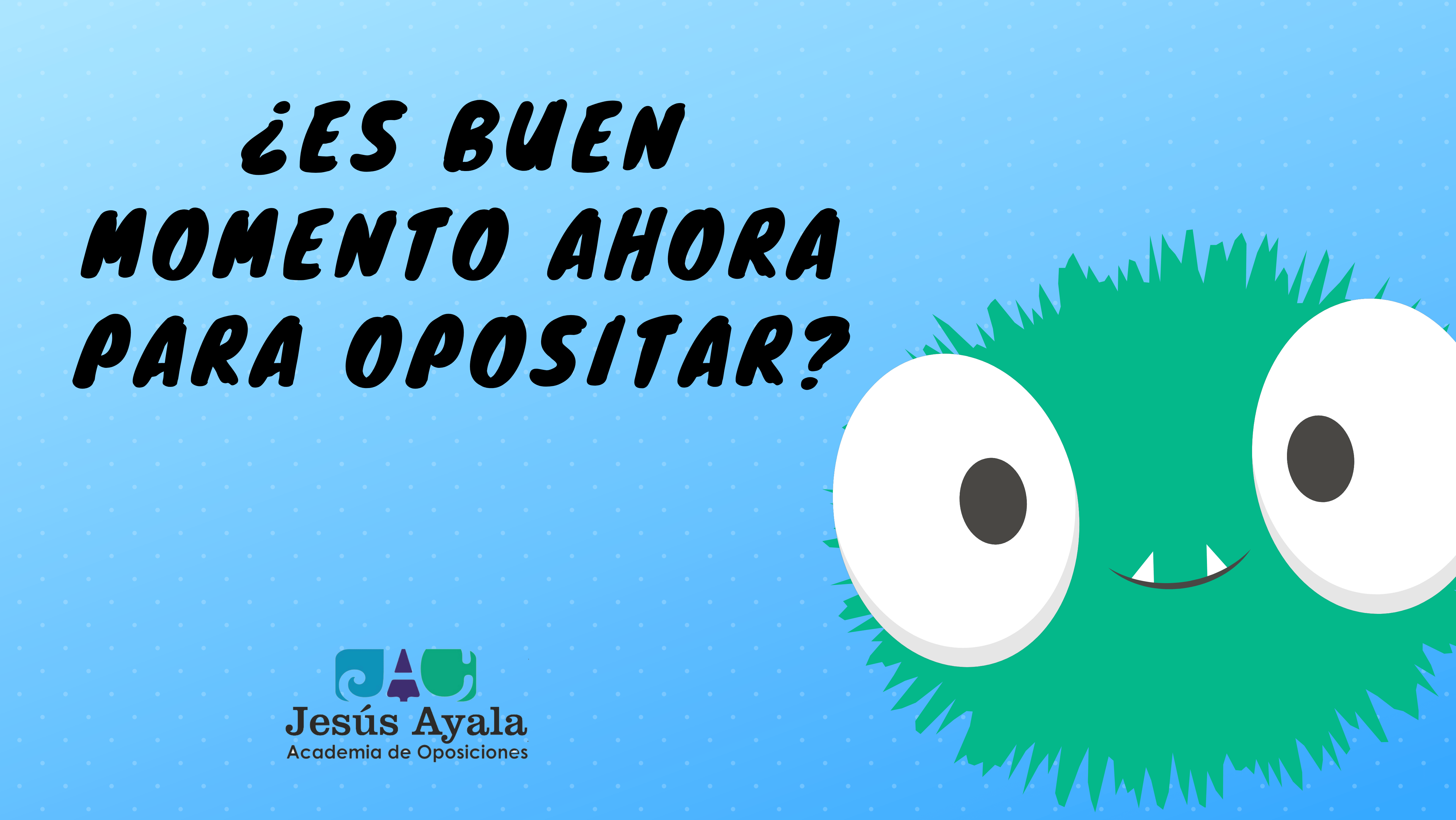 buen momento opositar