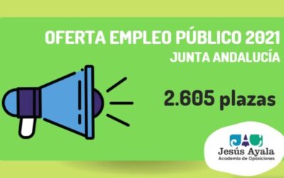 Publicada la OEP 2021  de la Junta de Andalucía: 2.605 plazas.