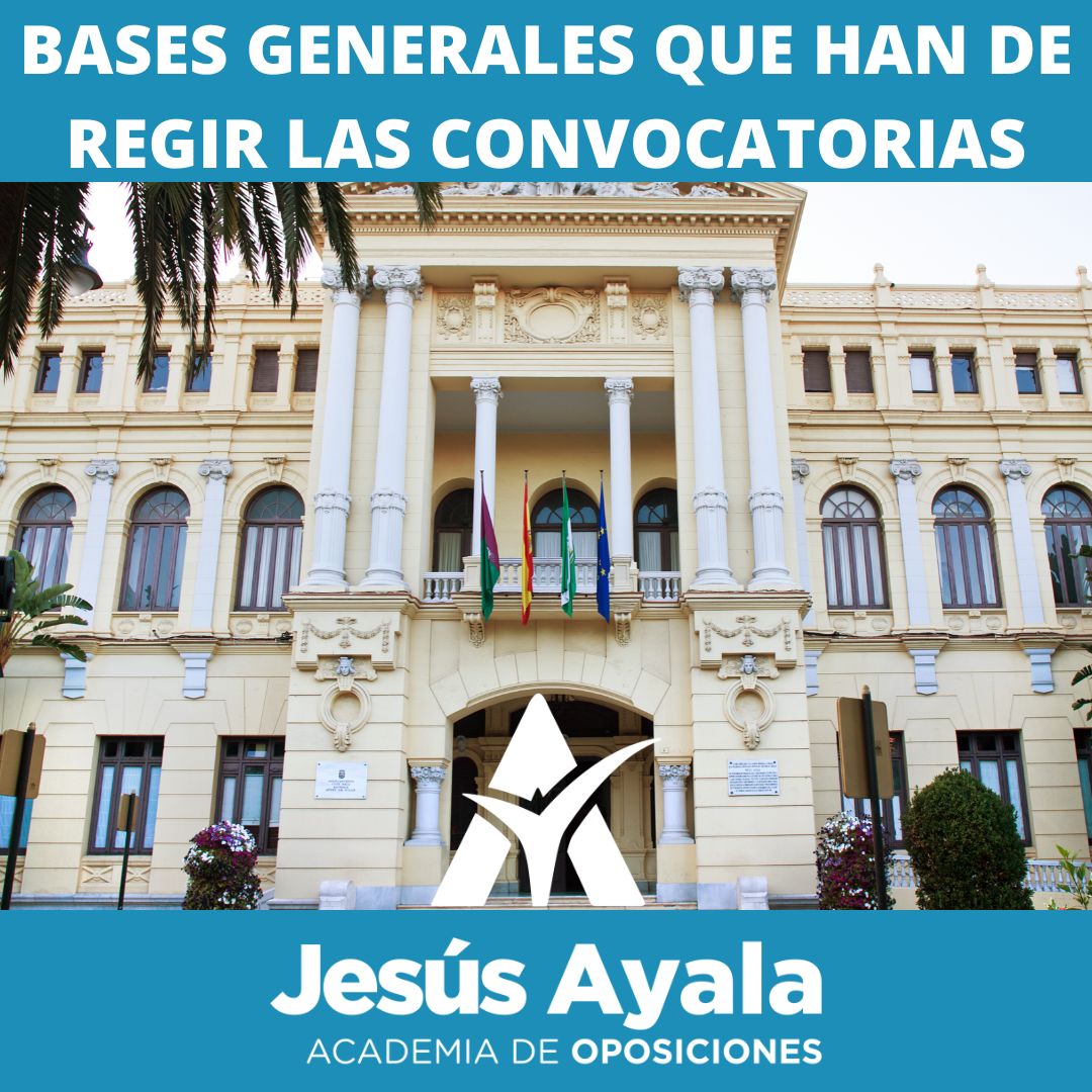 BASES GENERALES QUE HAN DE REGIR LAS CONVOCATORIAS