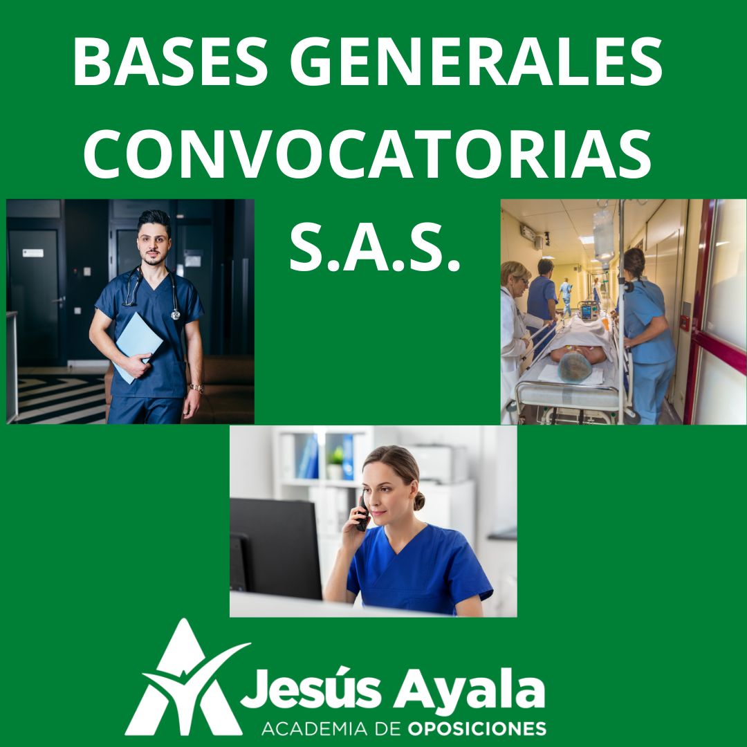Bases Generales Convocatorias SAS Publicadas las bases generales de las Convocatorias del Srvicio Andaluz de Saud