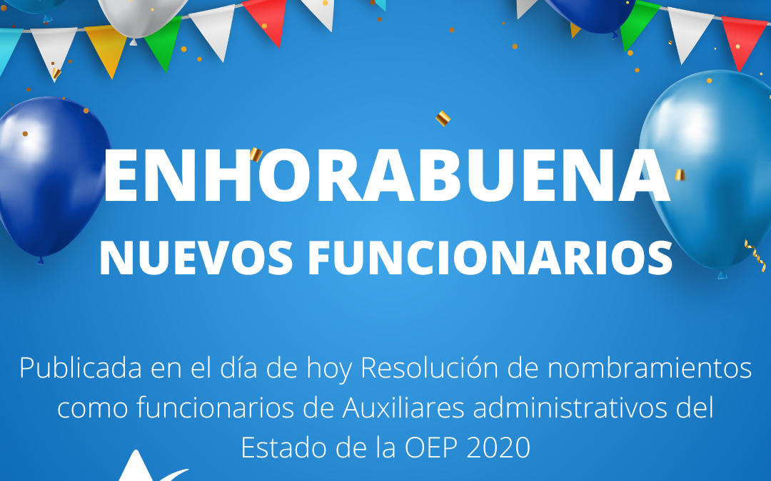 ¡Enhorabuena nuevos funcionarios de Auxiliar Administrativo del Estado!