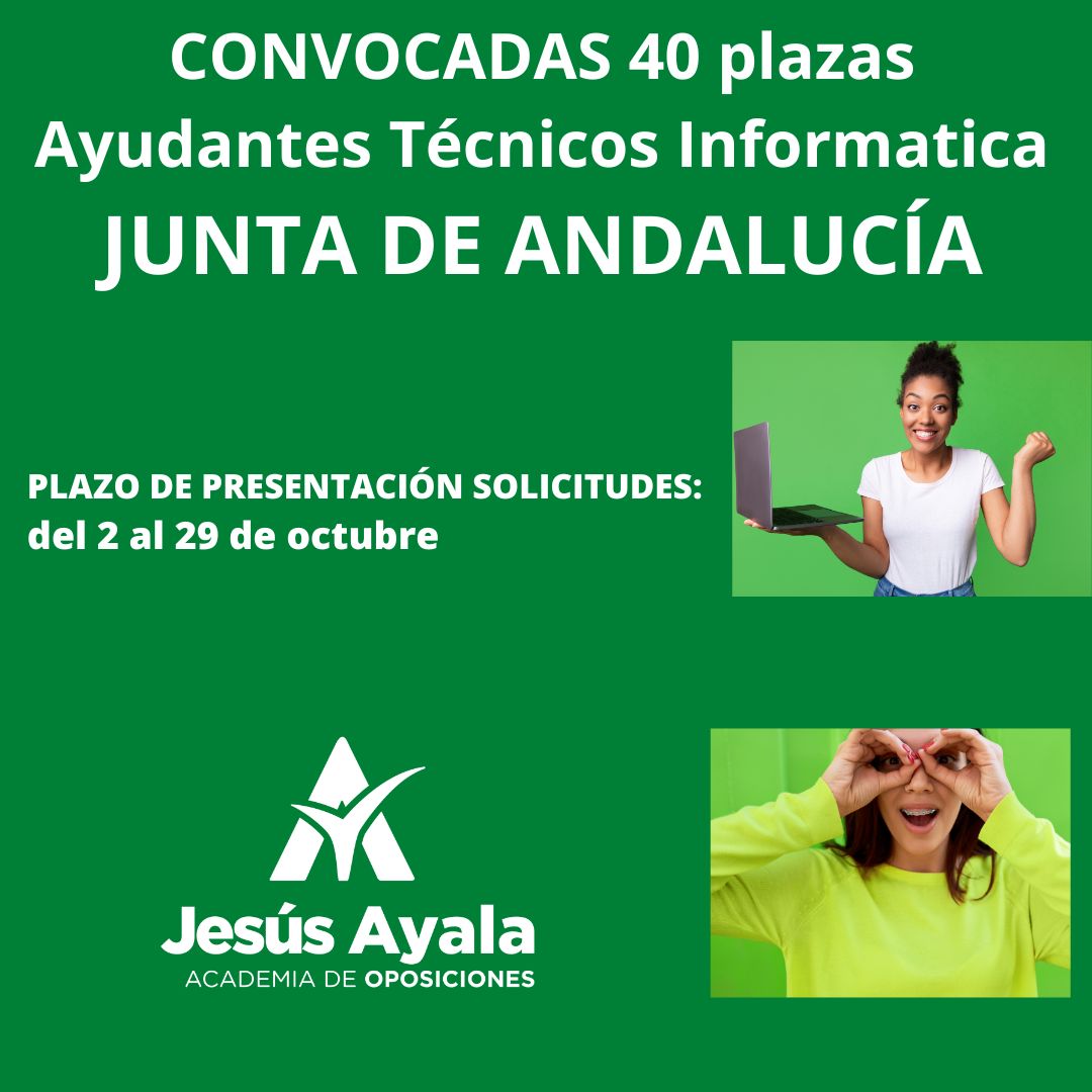 CONVOCADAS 40 plazas Ayudantes Técnicos Informatica JUNTA DE ANDALUCÍA