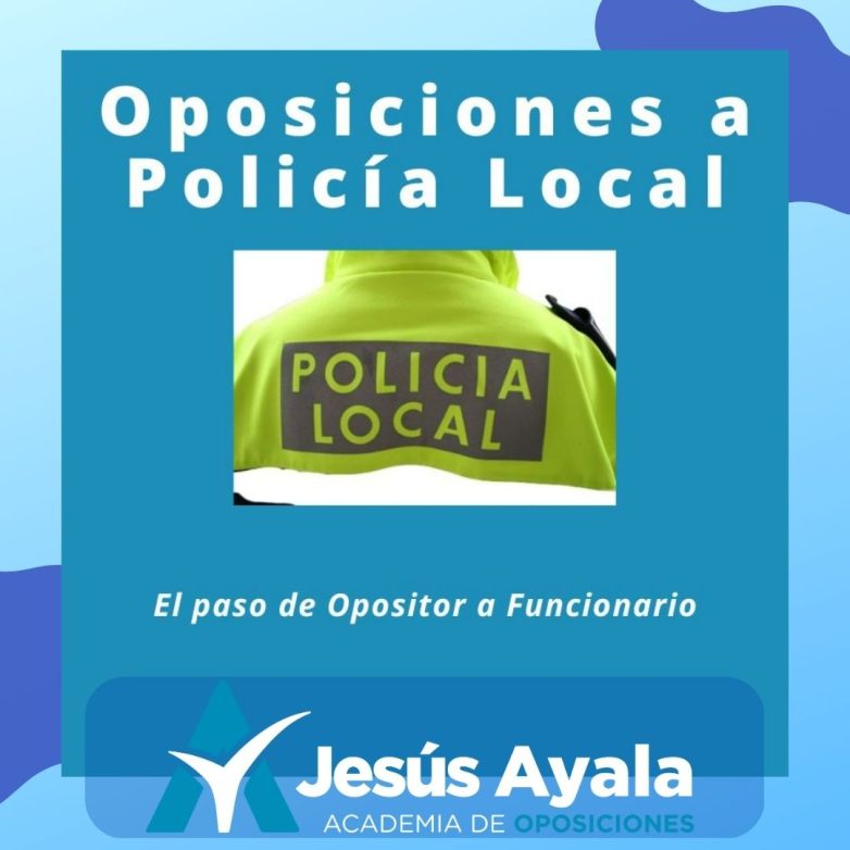 Convocatoria Oposiciones Policía Local Convocatoria Oposiciones Plazas POLICÍA LOCAL