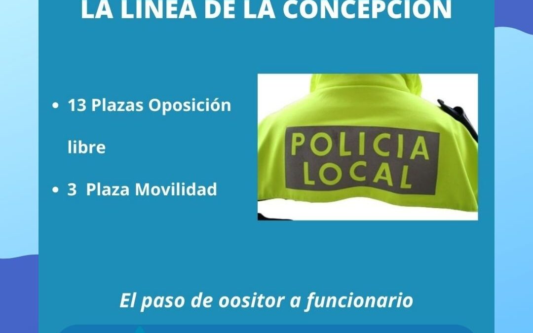 ABIERTO NUEVO PLAZO DE SOLICITUDES 16 plazas de Policía Local en La Línea de la Concepción (Cádiz)
