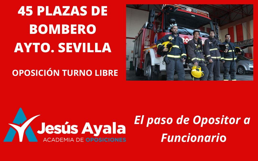 Convocadas 45 Plazas de Bombero en Sevilla