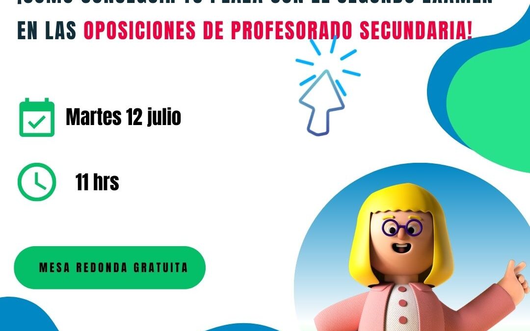 Cómo conseguir tu plaza con el segundo examen en las oposiciones de Profesorado Secundaria